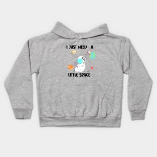 I just need a little space Kids Hoodie